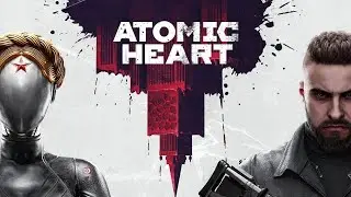 НАЧИНАЕМ ПОГРУЖЕНИЕ В СССР  []   Atomic Heart Dev. Edition №1