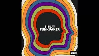 Si Slay - Funk Faker (Extended Mix)