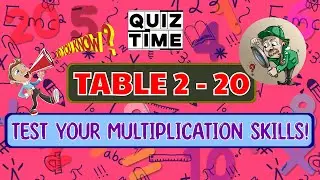 Tables 2 to 20 Quiz | Multiplication Table Quiz | Math Practice Made Easy for Kids