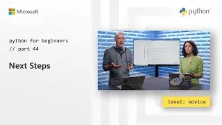 Next Steps | Python for Beginners [44 of 44]