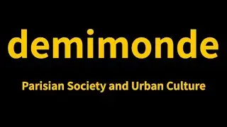 demimonde ( in Sociology )