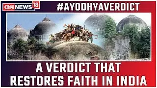 Ayodhya Verdict: A Verdict That Restores Faith In India