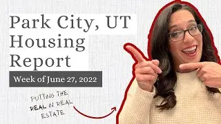 Park City, UT Housing Market Report - 6/27