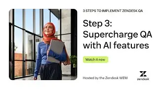 3 steps to implement Zendesk QA &ndash; Step 3: Supercharge QA with AI features