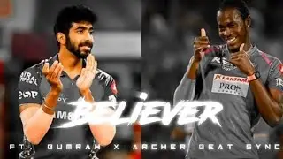 Archer X Bumrah FT. Believer 💯 | cricket beat sync #cricket #youtubevideos