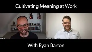 The Symbolism of Work: Ep. 3 &mdash; With Ryan Barton