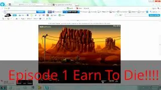 Earn To Die Episode 1!!!!!!