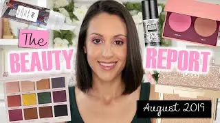 The Beauty Report! August 2019