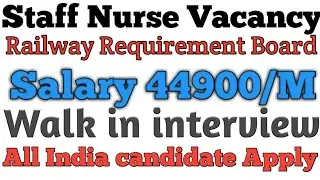 RRB Staff Nurse Vacancy 2020|| post 08 || Salary 44900