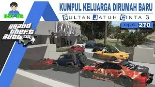GTA 5 INDONESIA - REAL LIFE MOD - KUMPUL KELUARGA SULTAN #eps.270