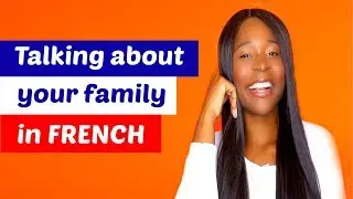 Family in French - How to talk about your family in French (10 Easy Phrases)