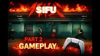 SIFU Gameplay Part 2 | Brutal Kung Fu Combat & Intense Action 🔥