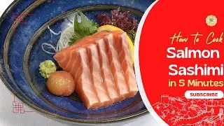 How to Make Perfect Salmon Sashimi: A Step-by-Step Guide to Slicing & Serving
