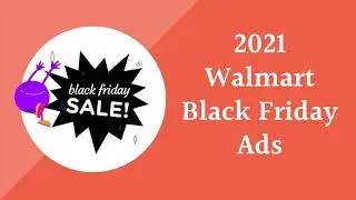 Walmart Black Friday Ads and Deals 2021