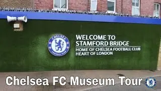 Chelsea FC - Stamford Bridge Museum Tour 2017