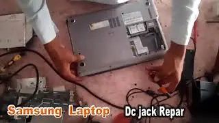 Samsung laptop Dc Jack Samsung laptop core i5 charging problem