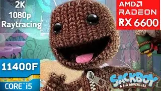 Sackboy A Big Adventure - 2K, 1080p + Raytracing - RX 6600 + i5 11400F