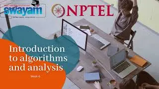 Introduction to algorithms and analysis Week-6