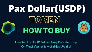 How to Buy Pax Dollar Token (USDP) Using PancakeSwap On Trust Wallet OR MetaMask Wallet