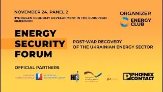 Energy Security Forum 2022. November 24. Panel 2