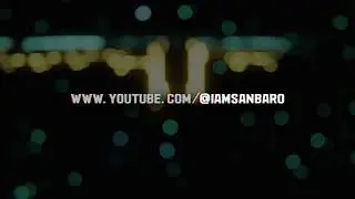 @IAmSanBaro - Subscribe