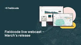Fieldcode Webcast: Software release notes for 26 March, 2025