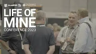 AusIMM's Life of Mine Conference 2023