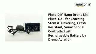 Pluto DIY Nano Drone Kit 1.2 - for Learning Stem & Tinkering, Crash Resistant, Smartphone Controlled