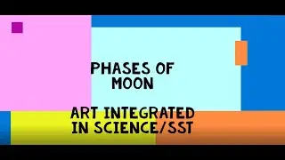 Art Integrated Science and SST Activity- Phases of Moon