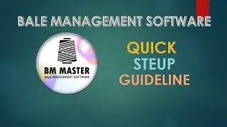 BM MASTER | QUICK SETUP GUIDELINE | BALE MANGER SOFTWARE 
