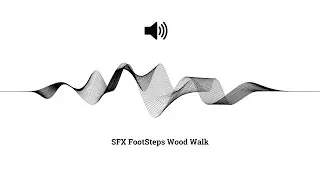 FootSteps Wood Walk Sound Effects