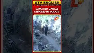 J&K: Irrigation Department In Nowshera Restored Canals Damaged By Recent Floods