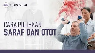 Cara Memulihkan Kembali Saraf dan Otot Pasca Stroke | Hidup Sehat tvOne