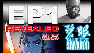 BLUE EYE SAMURAI - Industry Secrets Revealed   [ Episode 1 ]