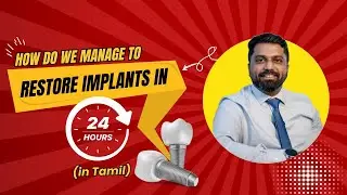How we deliver &lsquo;Teeth in a day&rsquo; for a full mouth rehab?  | Dr.Prem Alex Lawrence in tamil