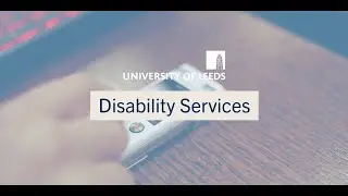 Welcome to Disability Services at the University of Leeds