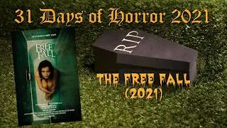 The Free Fall (2021) - 31 Days of Horror 2021 - Movie 13