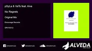 pSyLa & VaTs feat. Aiva - No Regrets (Original Mix)
