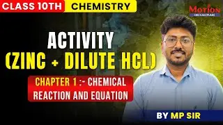 Activity (Zinc + Dilute HCl) [Chemical reaction and equation] Class 10 | MP Sir