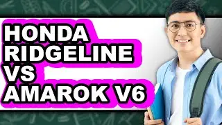 Honda Ridgeline Vs Amarok V6 - Which Is Better?