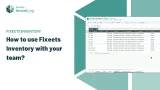 How to use Fixeets Inventory with your team ? - Google Sheets