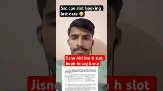 आज🤯,SSC CPO 2025 Slot booking last day 😬🤘#ssccpo2025 #cpo #slotbooking #yt #ssc