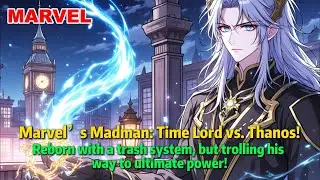 Marvel’s Madman: Reborn with a trash system, but trolling his way to ultimate power!#marvel
