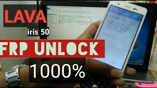 Lava iris 50 FRP Unlock ( Google Account Remove ) 1000% Solution
