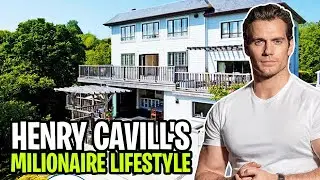 How Henry Cavill Spends His Millions