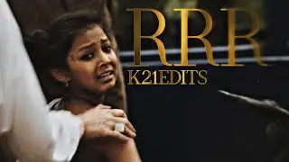 RRR EDIT | K21EDITS | ROAR OF THE RRR