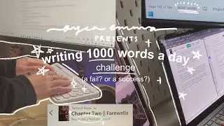 writing 1000 words a day (challenge; kind of a success?) ✬.&bull; write with me!