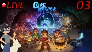 Core Keeper - Live Stream 3-30-22 - Episode 3