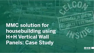 MMC solution for housebuilding using H+H Vertical Wall Panels: Case Study