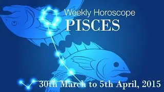 Pisces Weekly Horoscope From 30th March 2015 | Prakash Astrologer